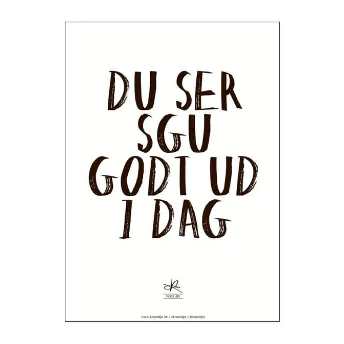 Poster&Frame Plakat - Du ser godt ud i dag B 50 x L 70 cm - Papir - Hvid